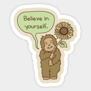 Believe in Yourself Bigfoot Sticker